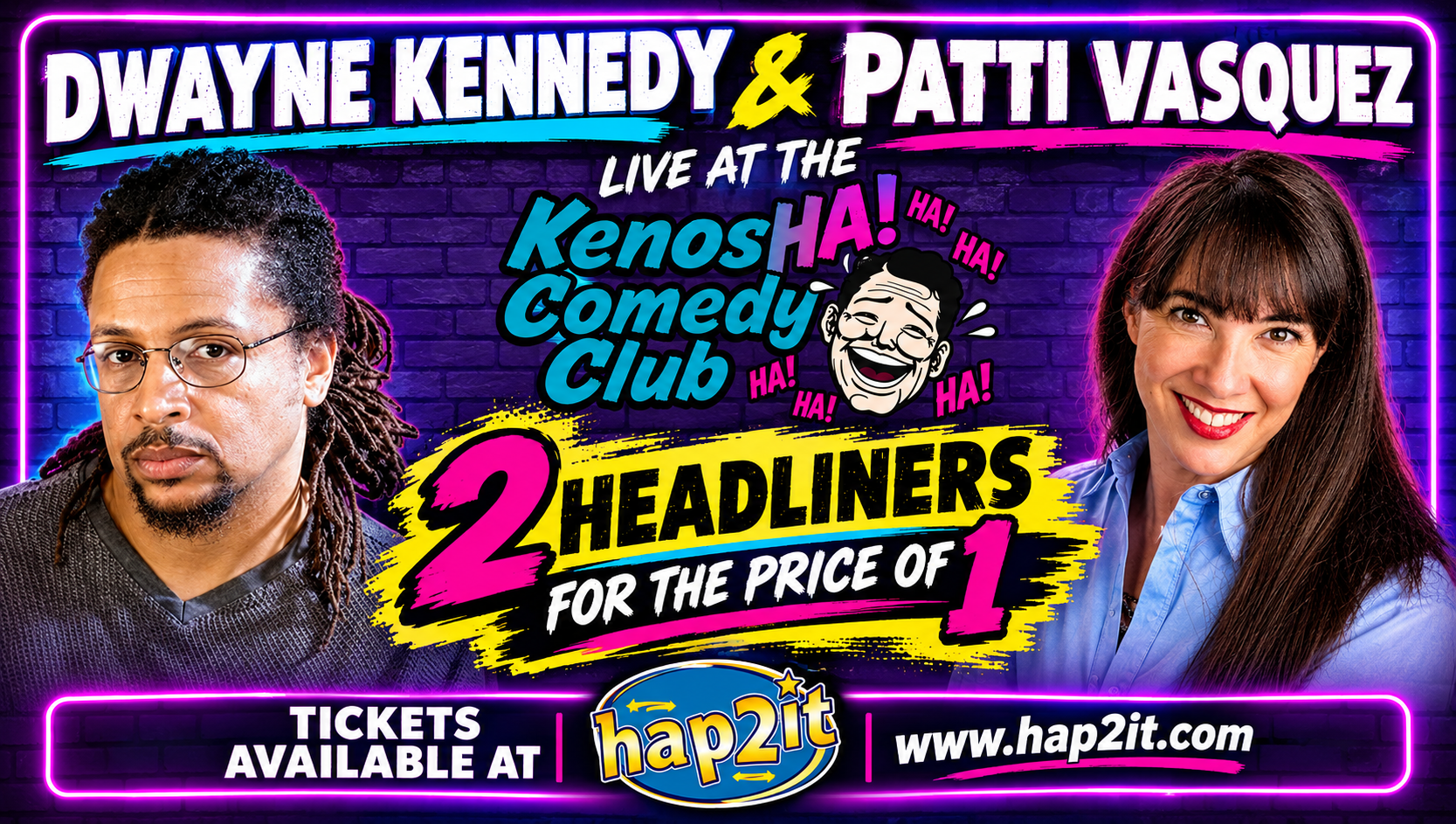 Dwayne Kennedy and Patti Vasquez comedy show.