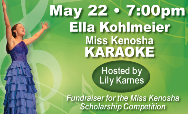 Miss Kenosha Karaoke May 22 at 7PM