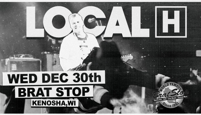 Local H concert announcement at Brat Stop.