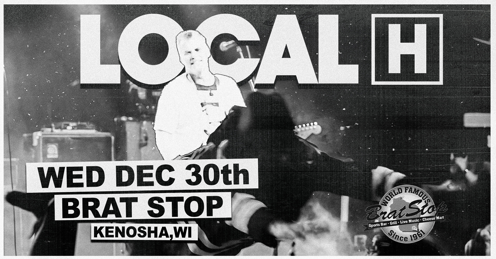 Local H concert announcement at Brat Stop.
