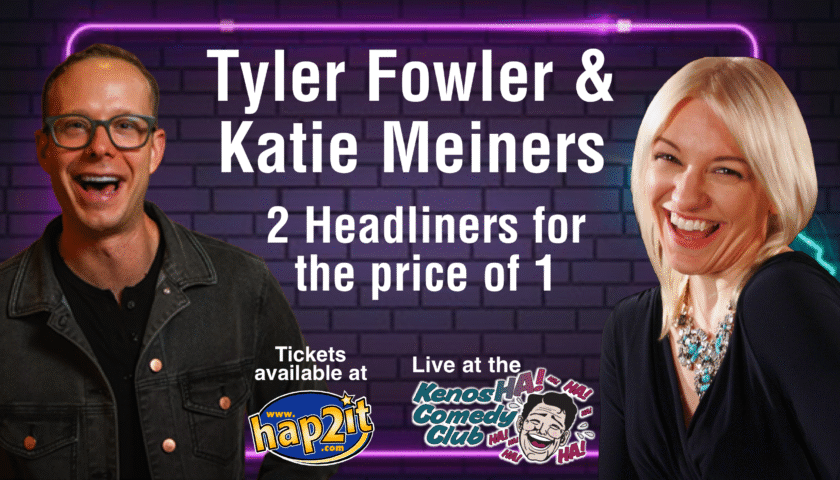 Tyler Fowler & Katie Meiner: Sept 26 & 27 at 8PM