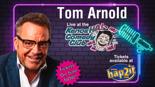 Tom Arnold: March 6 at 8PM and March 7 at 5PM & 8PM