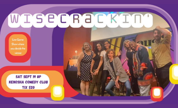 WISECRACKIN’ September 19 at 7PM WISECRACKIN’ September 19 at 7PM